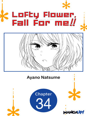 cover image of Lofty Flower, Fall for Me!!, Chapter 34